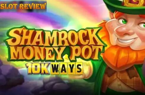 Shamrock Money Pot 10K Ways